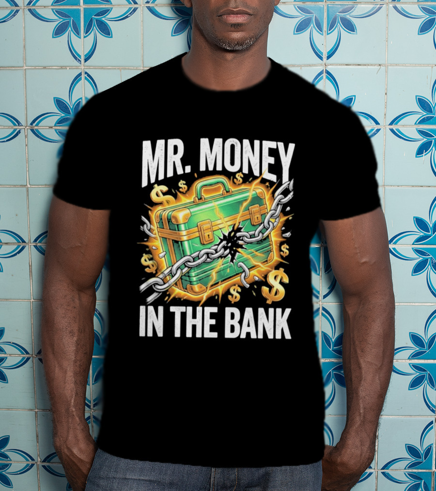 2026 Mr. Money In The Bank Winner Briefcase Chains And Dollar Signs Explosion T-Shirt