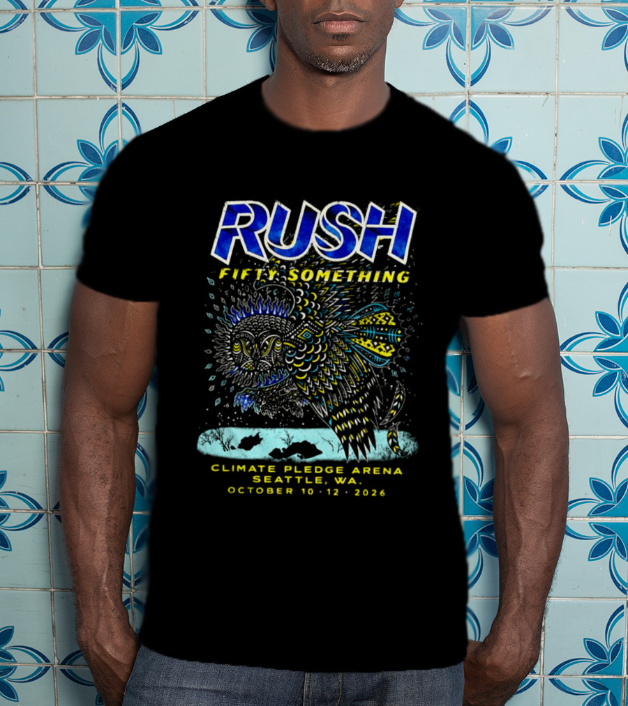 Rush Fifty Something Live At Climate Pledge Arena Seattle WA October 10 12 2026 Owl T-Shirt