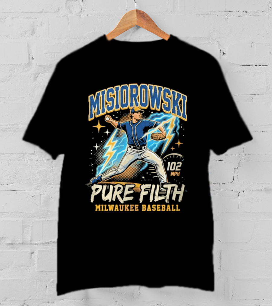Misiorowski Pure Filth 102 MPH Milwaukee Baseball T-Shirt