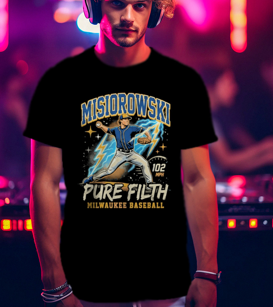 Misiorowski Pure Filth 102 MPH Milwaukee Baseball T-Shirt