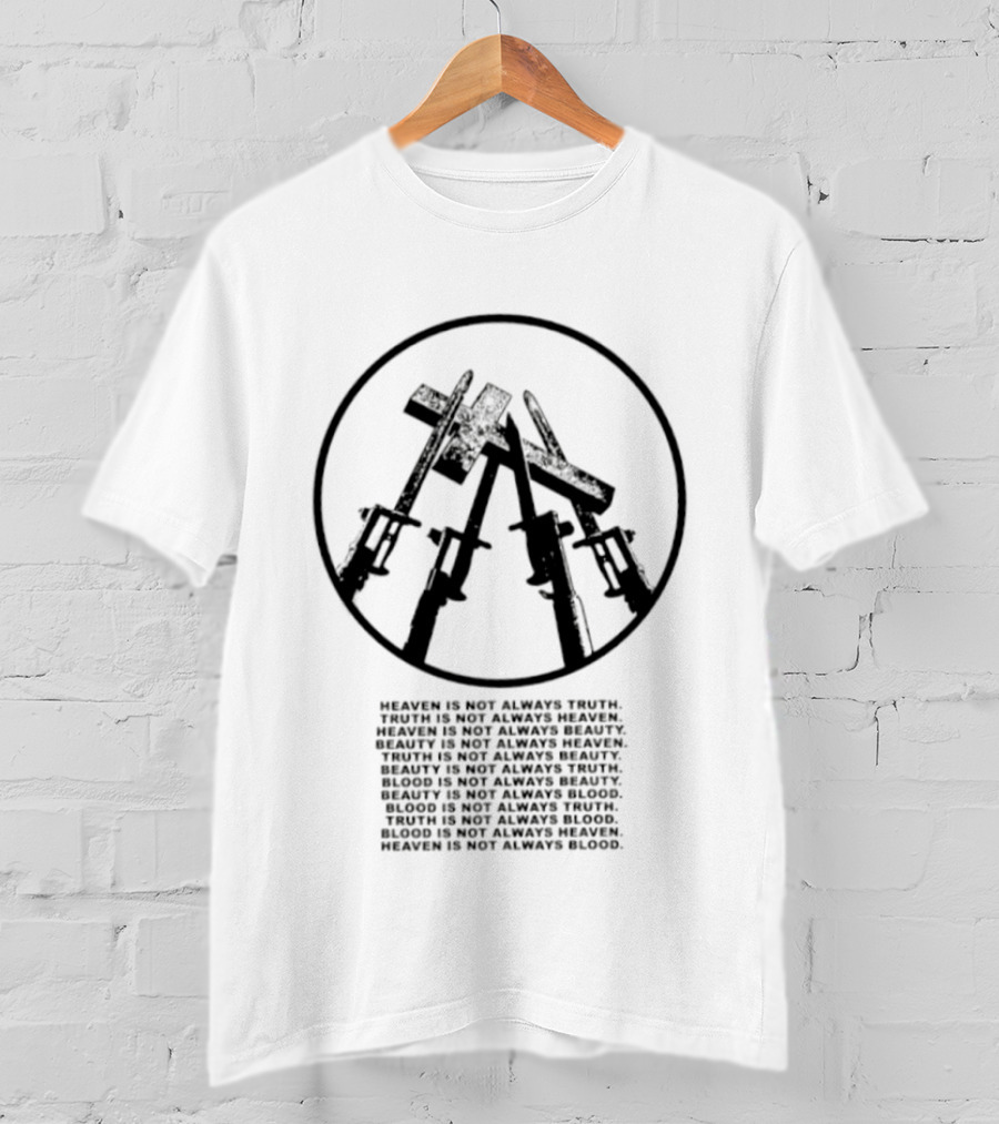 Bayonet Heaven Is Not Always Truth And Blood Circular Symbol Words T-Shirt