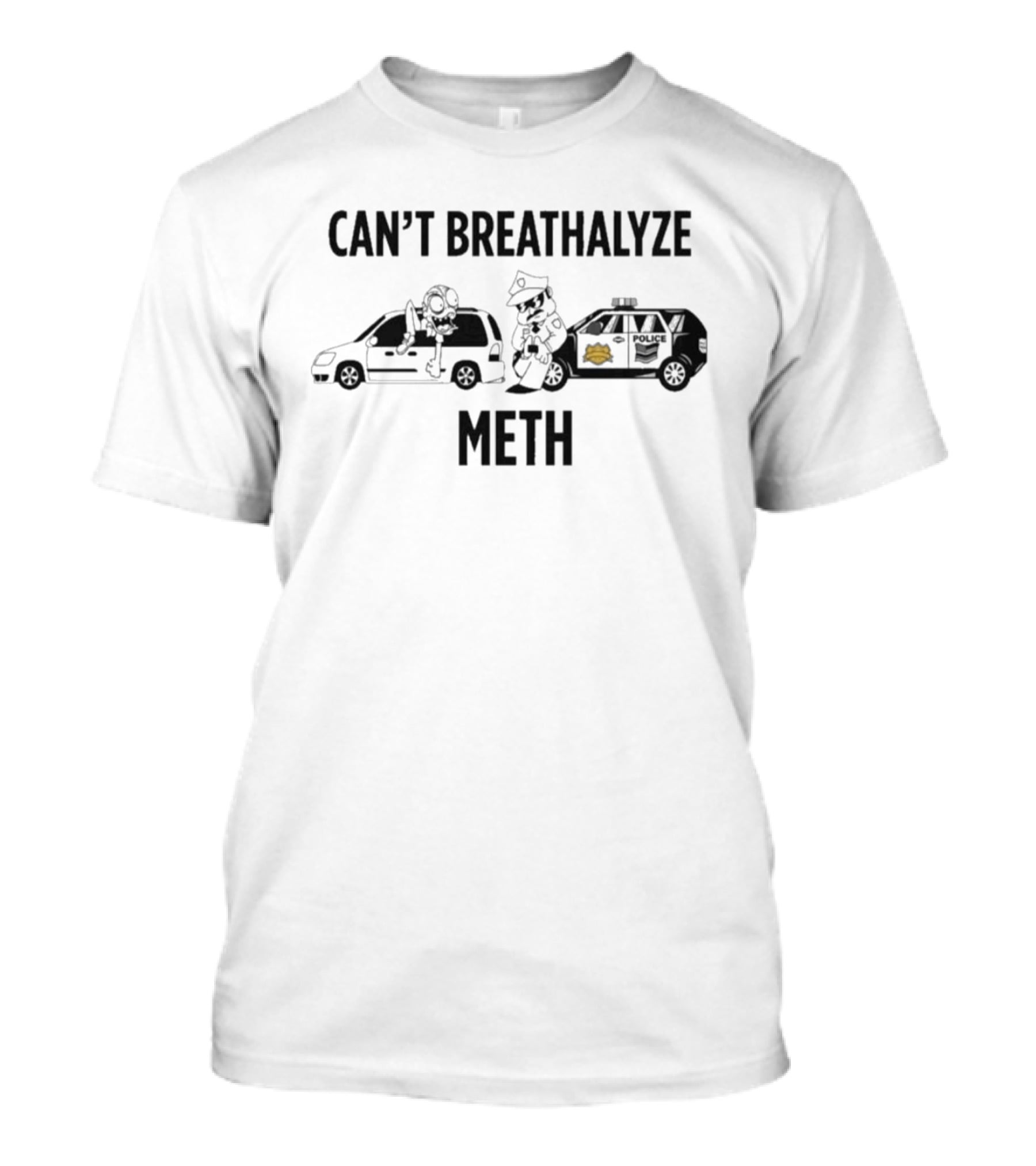 Can't Breathalyze Meth Police Car Cartoon Cop T-Shirt