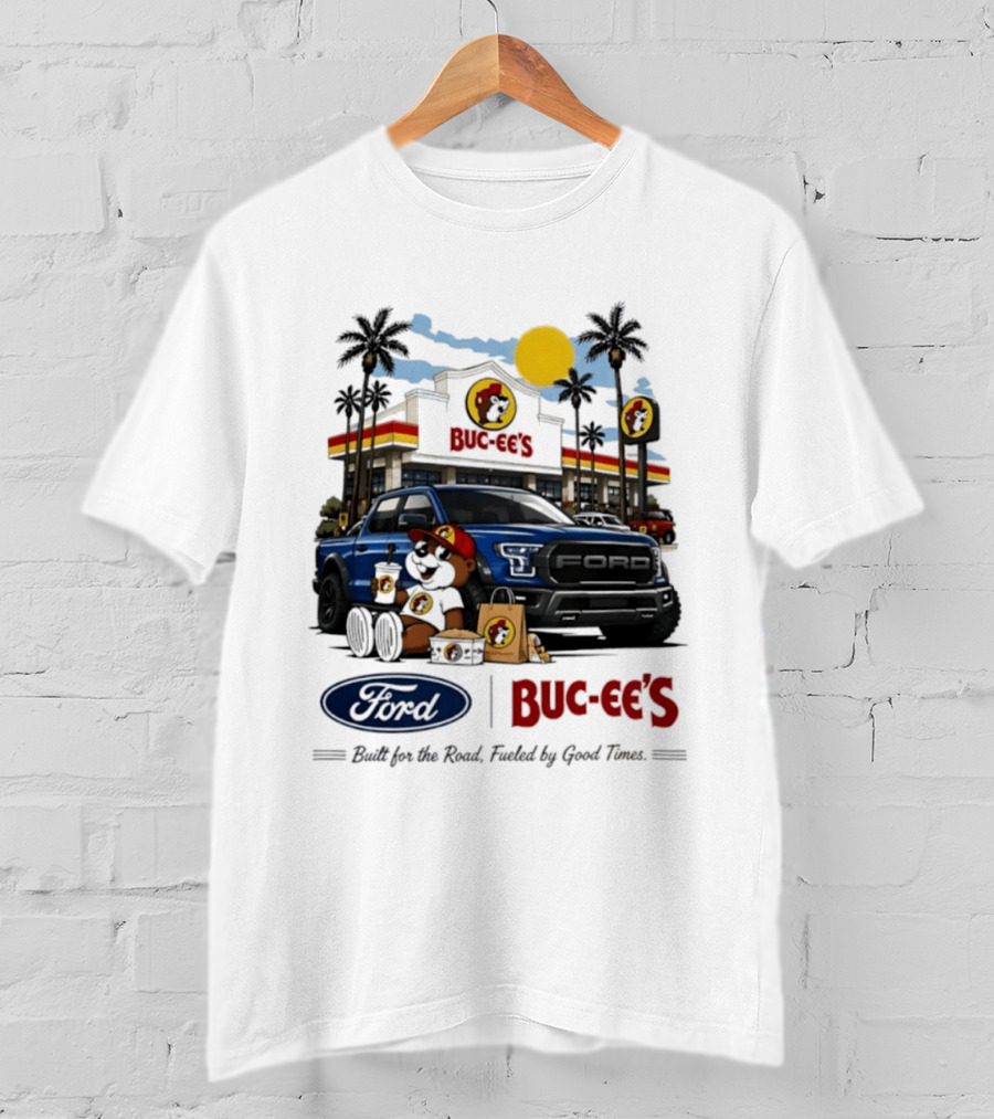Ford Buc Ee's Built For The Road Fueled By Good Times Adventure T-Shirt