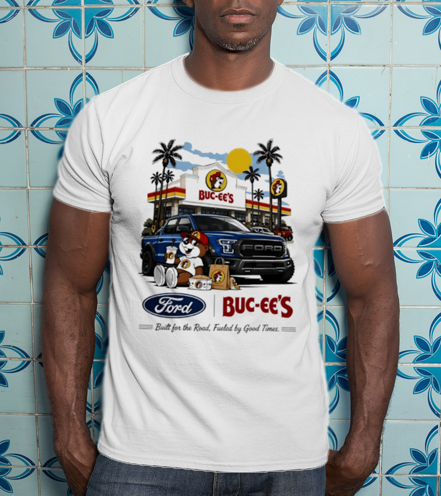 Ford Buc Ee's Built For The Road Fueled By Good Times Adventure T-Shirt