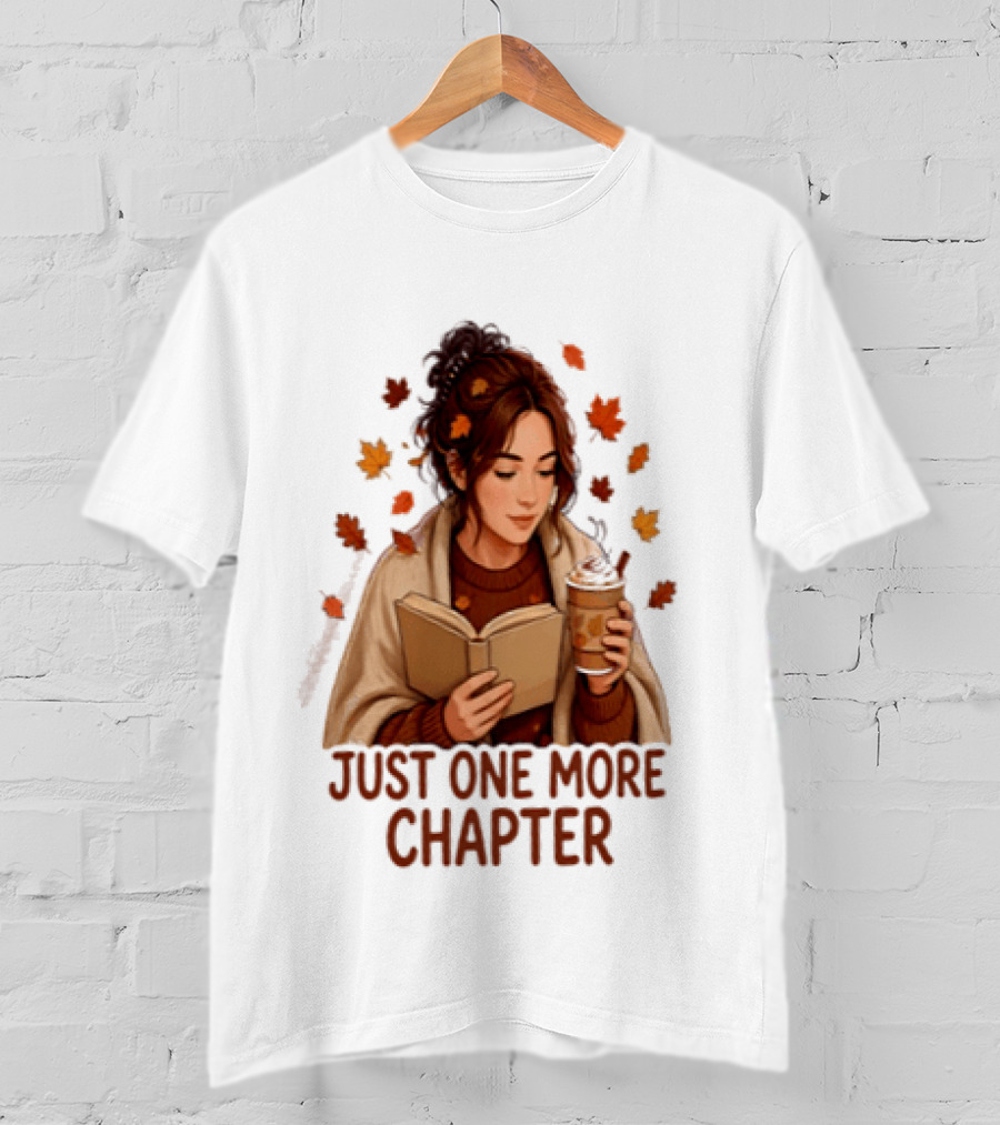 Cozy Autumn Reading Girl Just One More Chapter T-Shirt