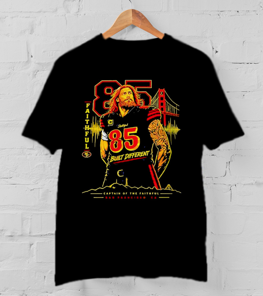 Faithful 85 Built Different Captain Of The Faithful San Francisco 49ers T-Shirt