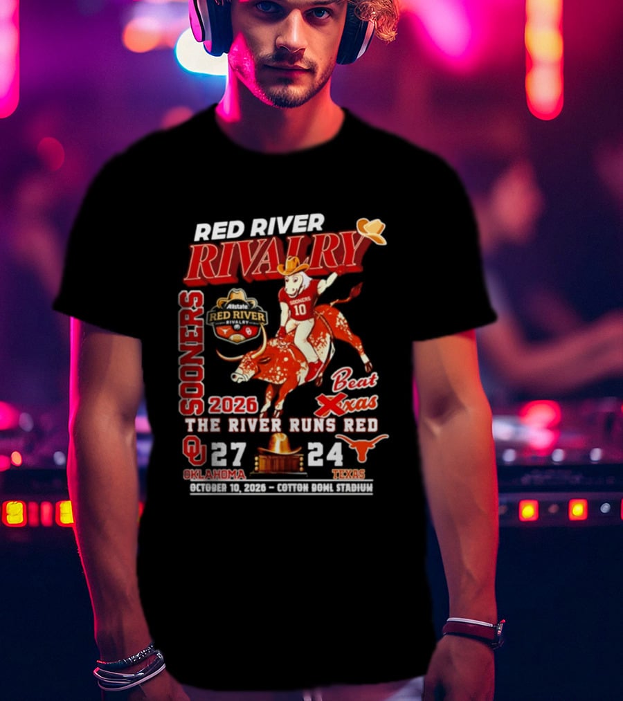 Red River Rivalry Sooners Beat Texas 2026 The River Runs Red 27 24 Oklahoma T-Shirt