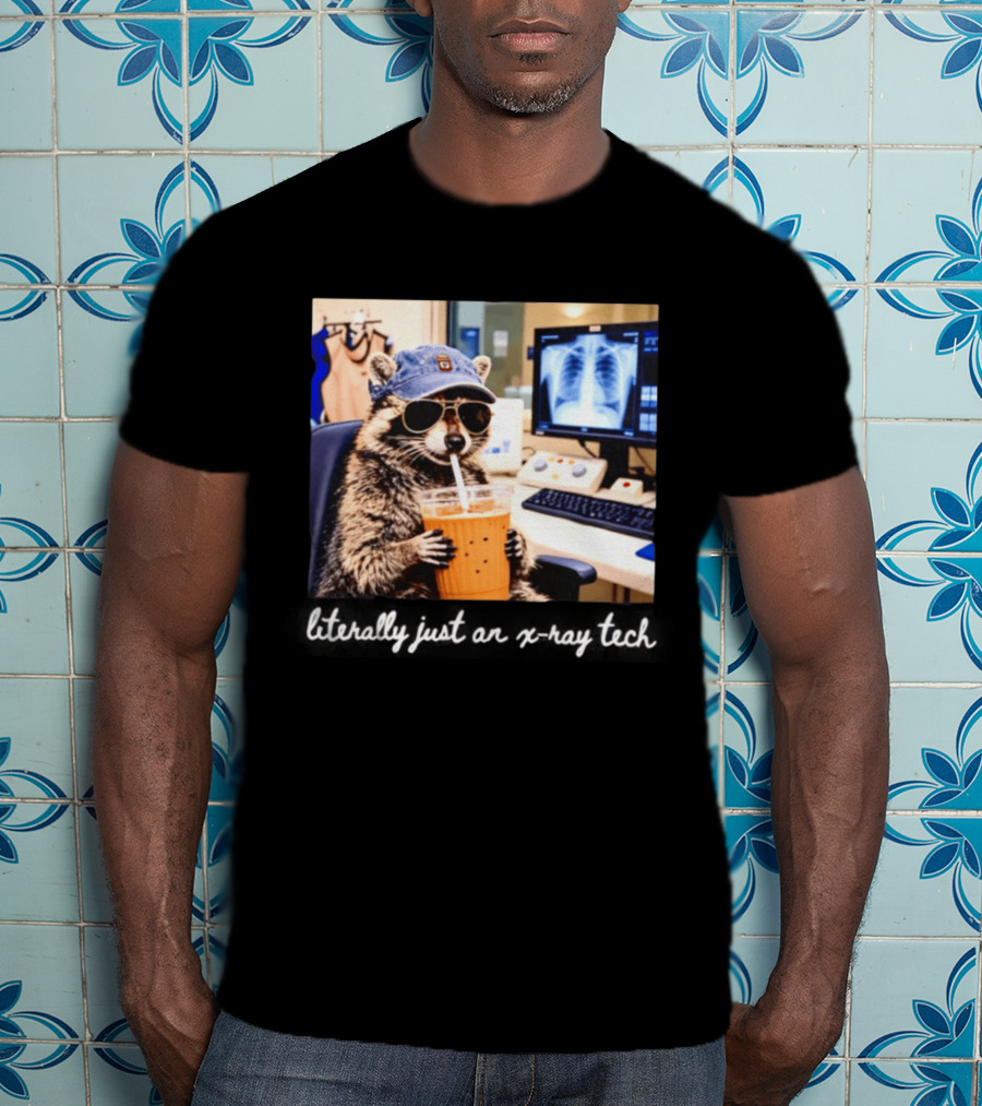 Radiology Raccoon Literally Just An X Ray Tech Cool Drink And Shades T-Shirt