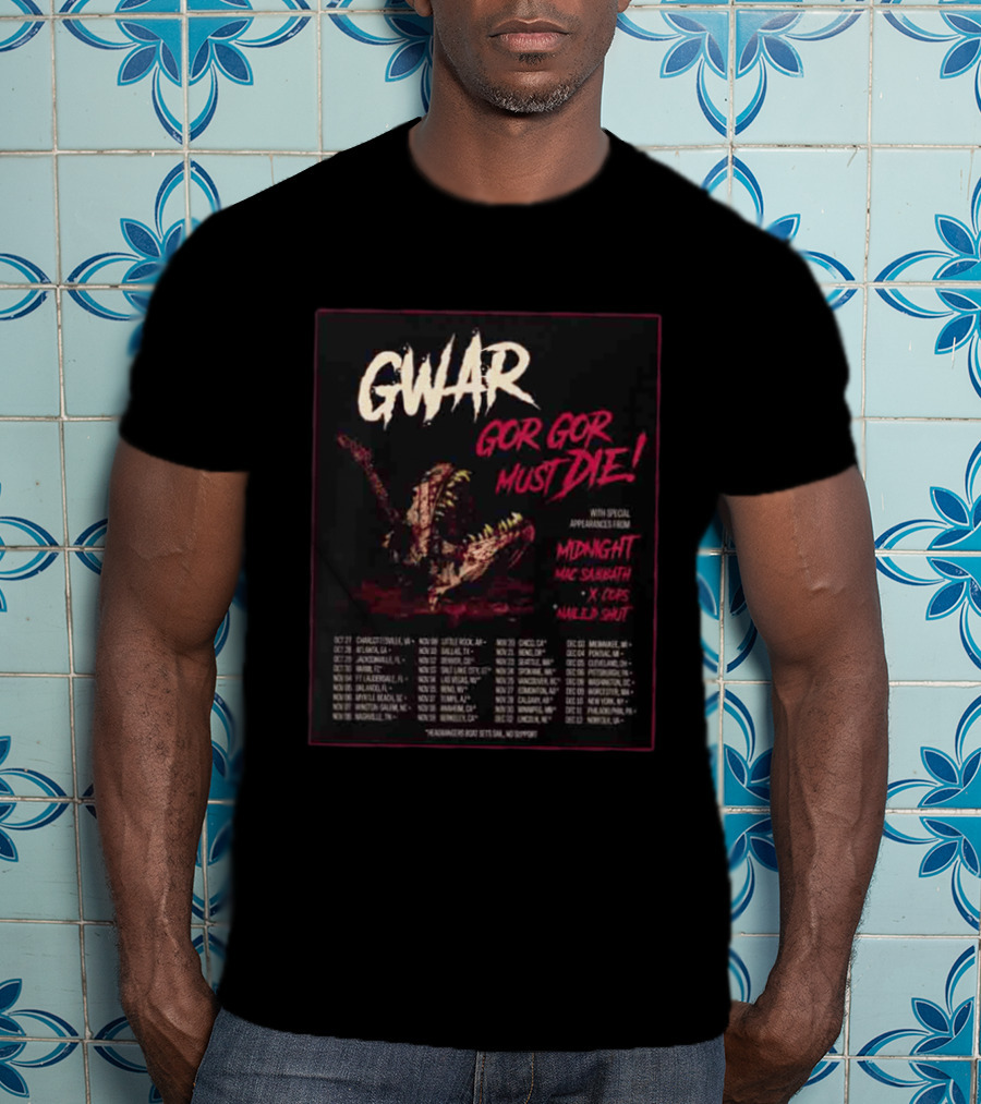 GWAR Gor Gor Must Die Midnight Mac Sabbath X Cops Nailed Shut Tour Dates 2026 T-Shirt