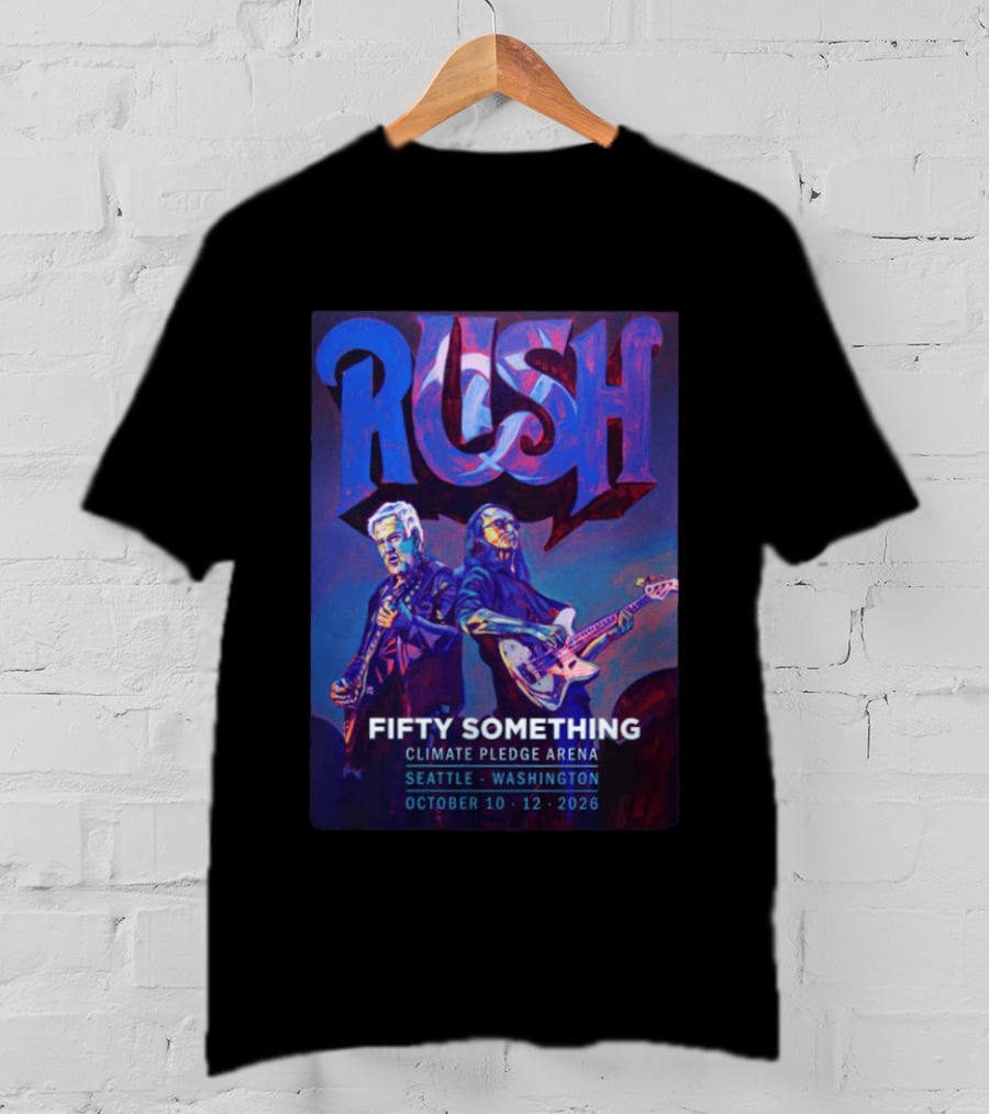 Rush Fifty Something Tour 2026 Climate Pledge Arena Seattle Washington October 10th & 12th T-Shirt