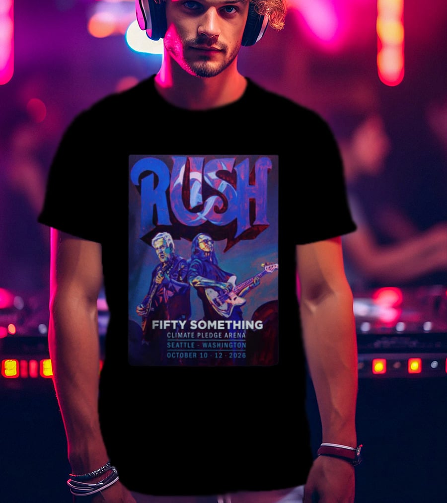 Rush Fifty Something Tour 2026 Climate Pledge Arena Seattle Washington October 10th & 12th T-Shirt