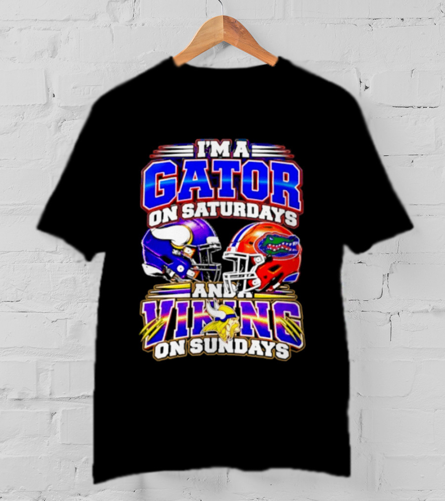 I'm A Gator On Saturdays And A Vikings On Sundays 2026 Football Fan T-Shirt