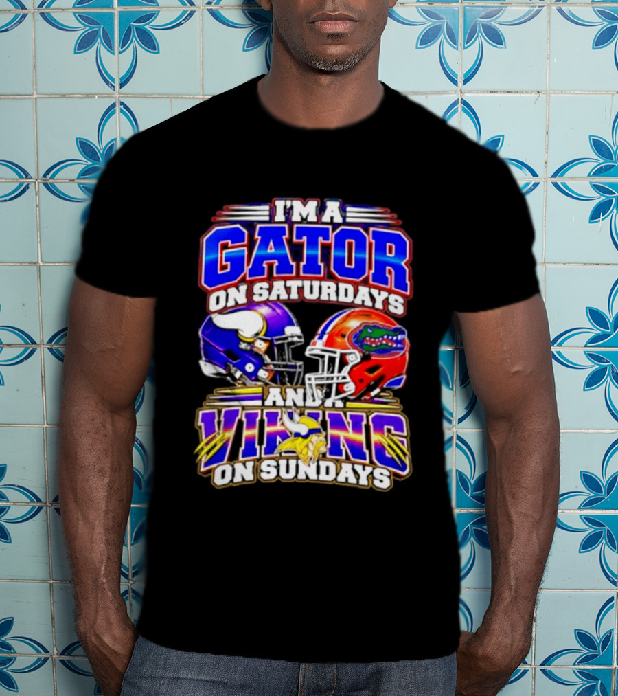 I'm A Gator On Saturdays And A Vikings On Sundays 2026 Football Fan T-Shirt