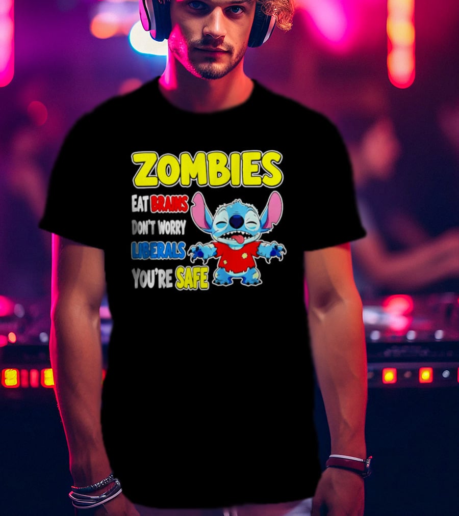 Zombies Eat Brains Don't Worry Liberals You're Safe Stitch T-Shirt