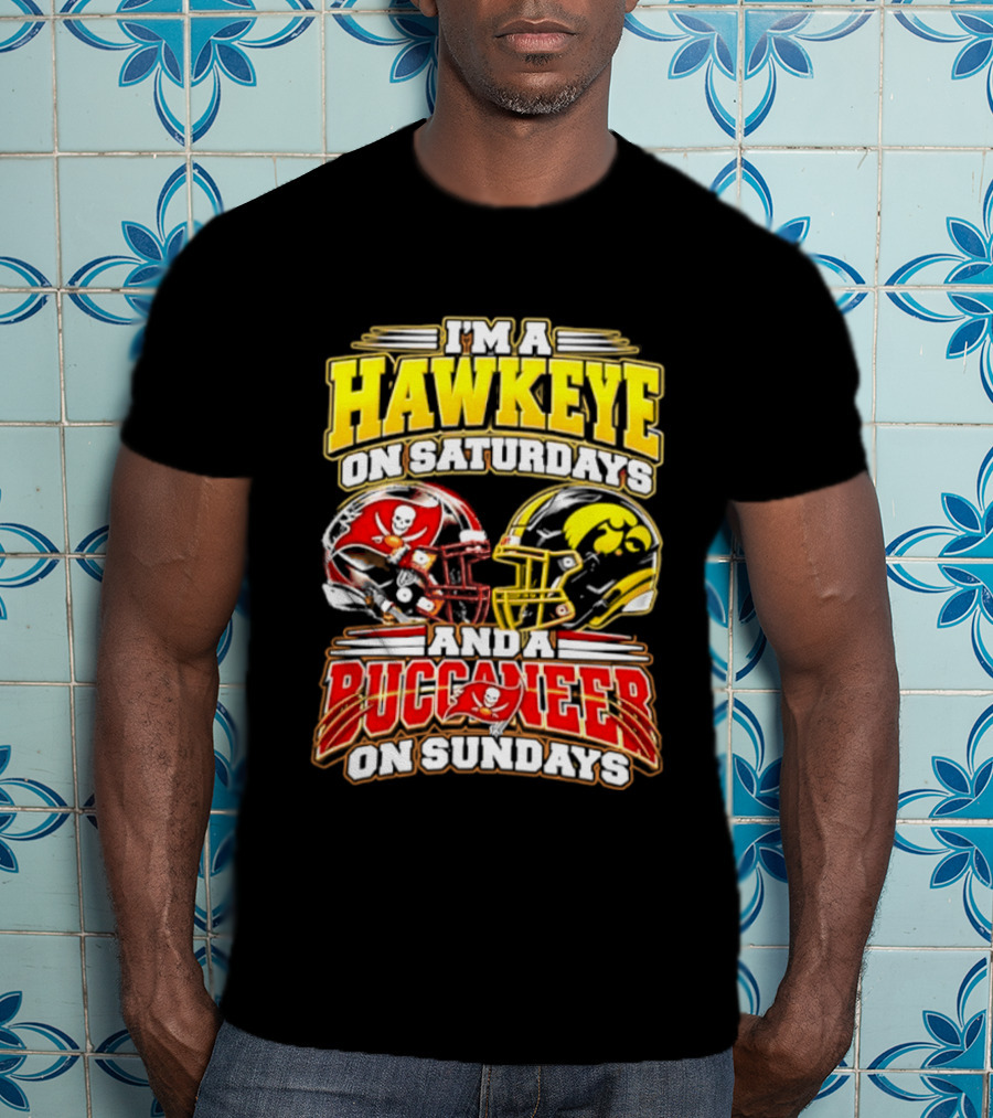 I'm A Hawkeye On Saturdays And A Buccaneer On Sundays Helmets T-Shirt