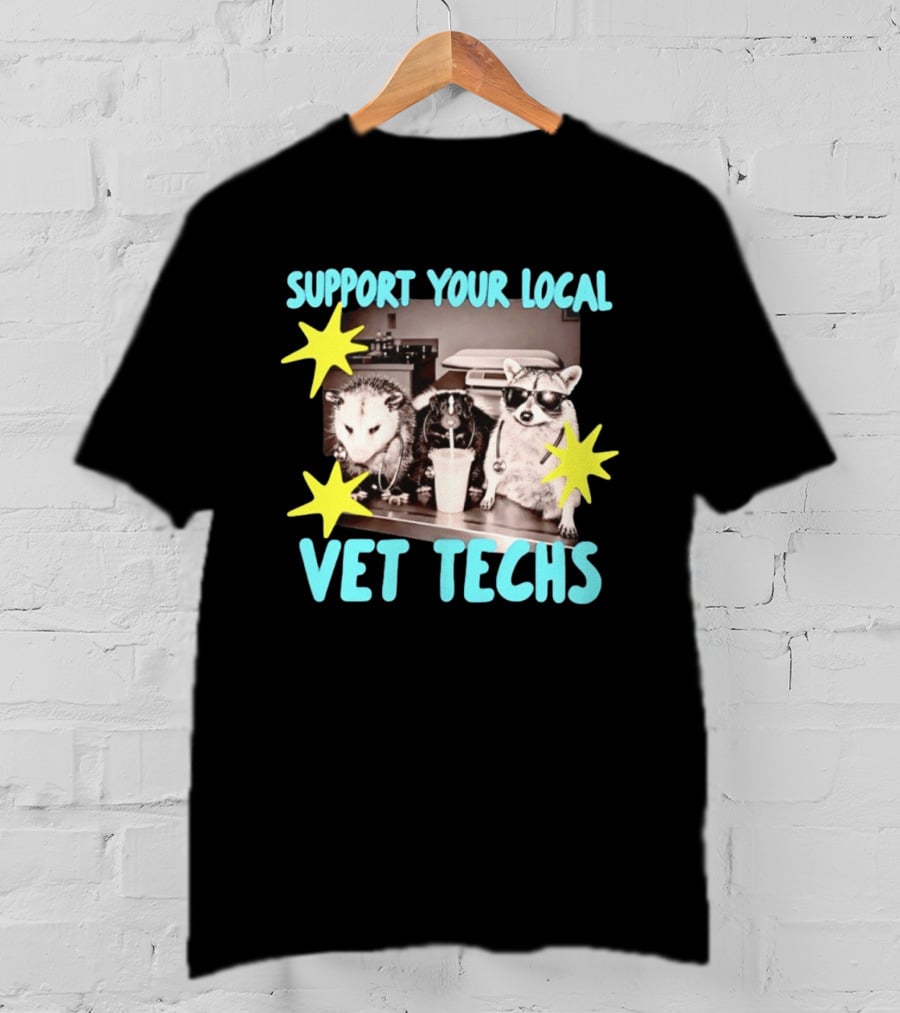 Support Your Local Vet Techs Opossum Skunk Raccoon Fun Animals T-Shirt