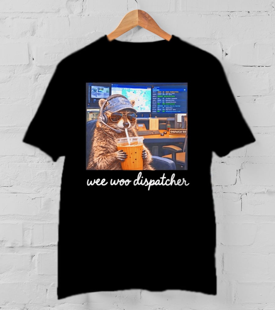 Wee Woo Dispatcher Raccoon Headset 911 Operator Control Room T-Shirt