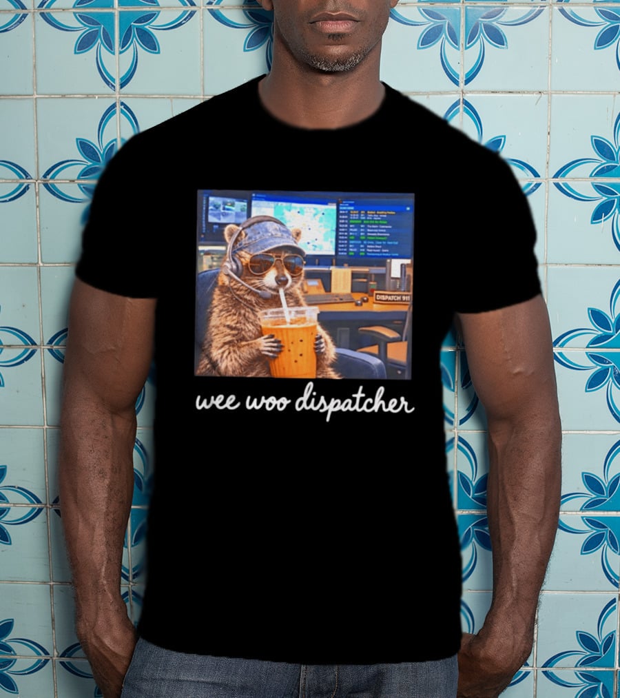 Wee Woo Dispatcher Raccoon Headset 911 Operator Control Room T-Shirt