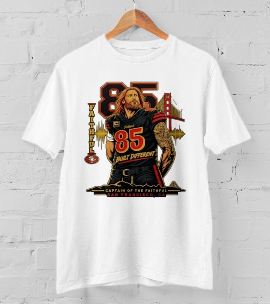 Faithful 85 Built Different Captain Of The Faithful San Francisco CA T-Shirt