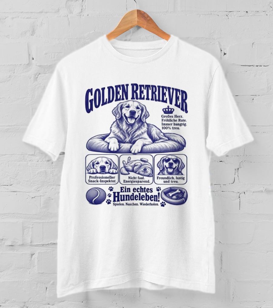 Golden Retriever Ein Echtes Hundeleben Müdigkeit Faulheit Keksbedarf T-Shirt