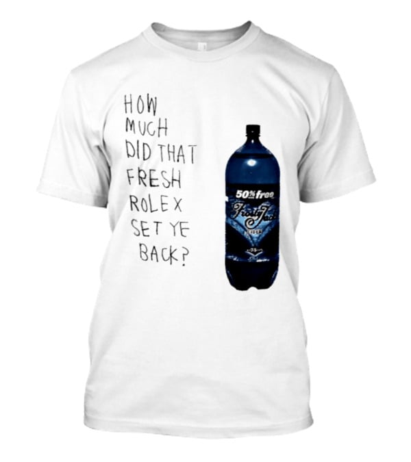 How Much Did That Fresh Rolex Set Ye Back 50 Frosty Jack's Cider T-Shirt