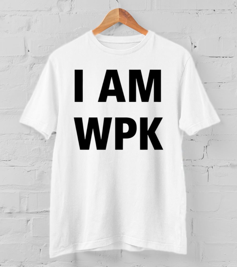 I Am Wpk T-Shirt
