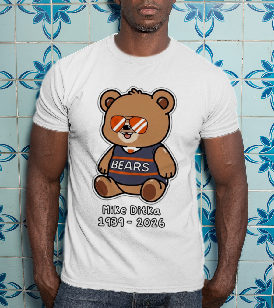 Mike Ditka 1939 2026 Bears Teddy Bear Memorial T-Shirt