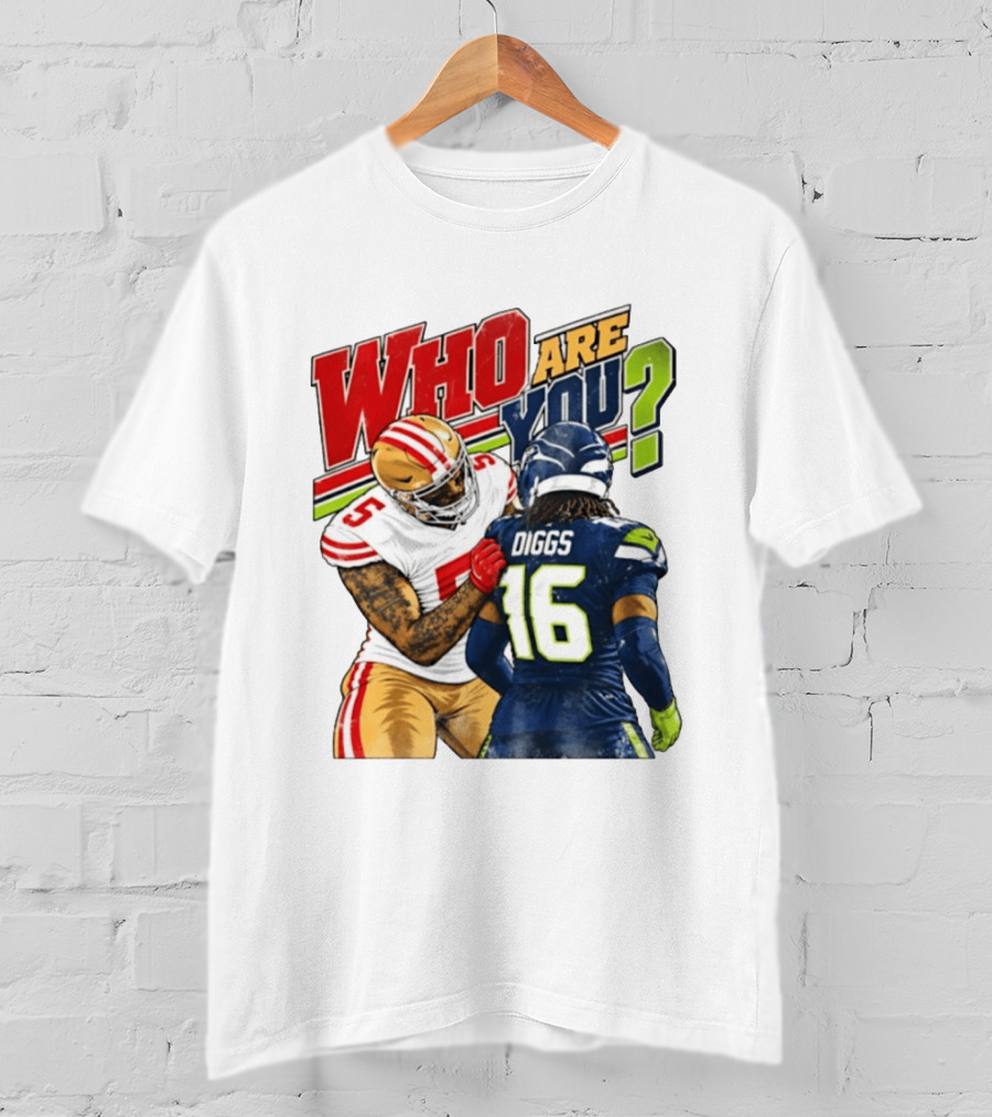 Mike Evans San Francisco 49ers Diggs Who Are You Football Confrontation T-Shirt