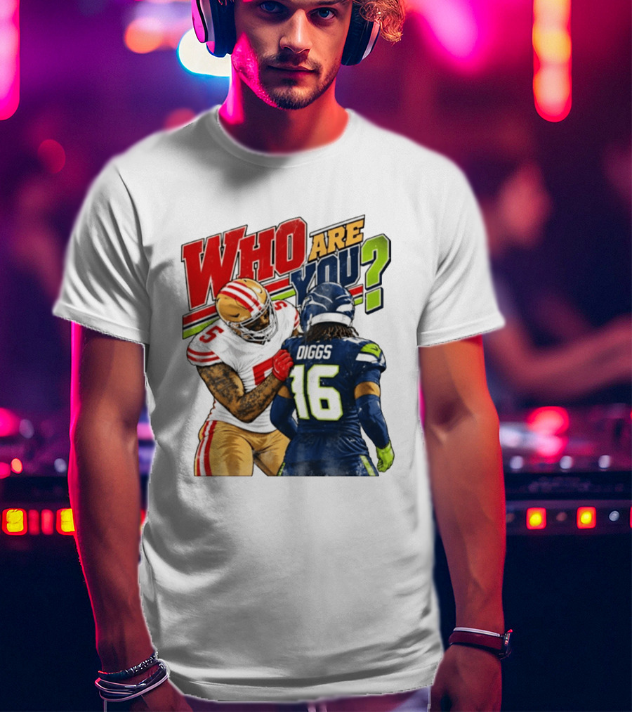 Mike Evans San Francisco 49ers Diggs Who Are You Football Confrontation T-Shirt
