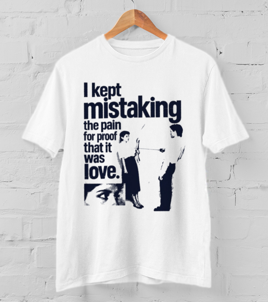 I Kept Mistaking The Pain For Proof That It Was Love Retro Cartoon T-Shirt