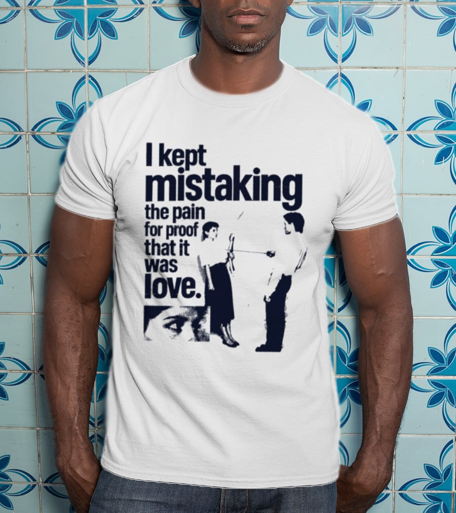 I Kept Mistaking The Pain For Proof That It Was Love Retro Cartoon T-Shirt