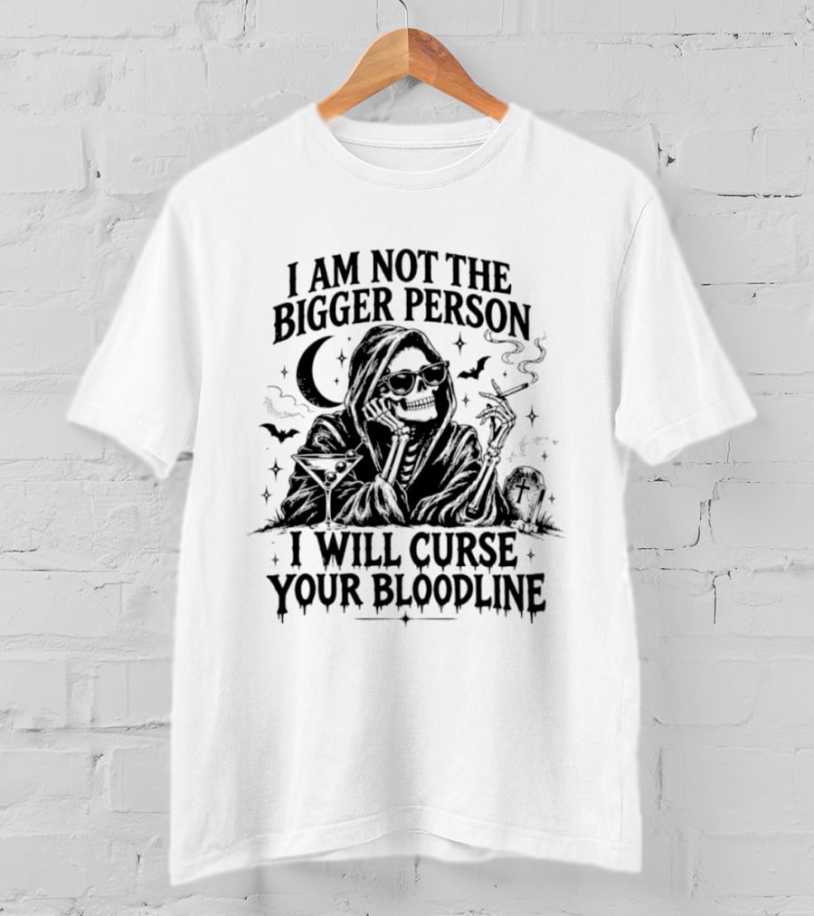 Skeleton Smoking Under Moon With Bats I Am Not The Bigger Person I Will Curse Your Bloodline T-Shirt