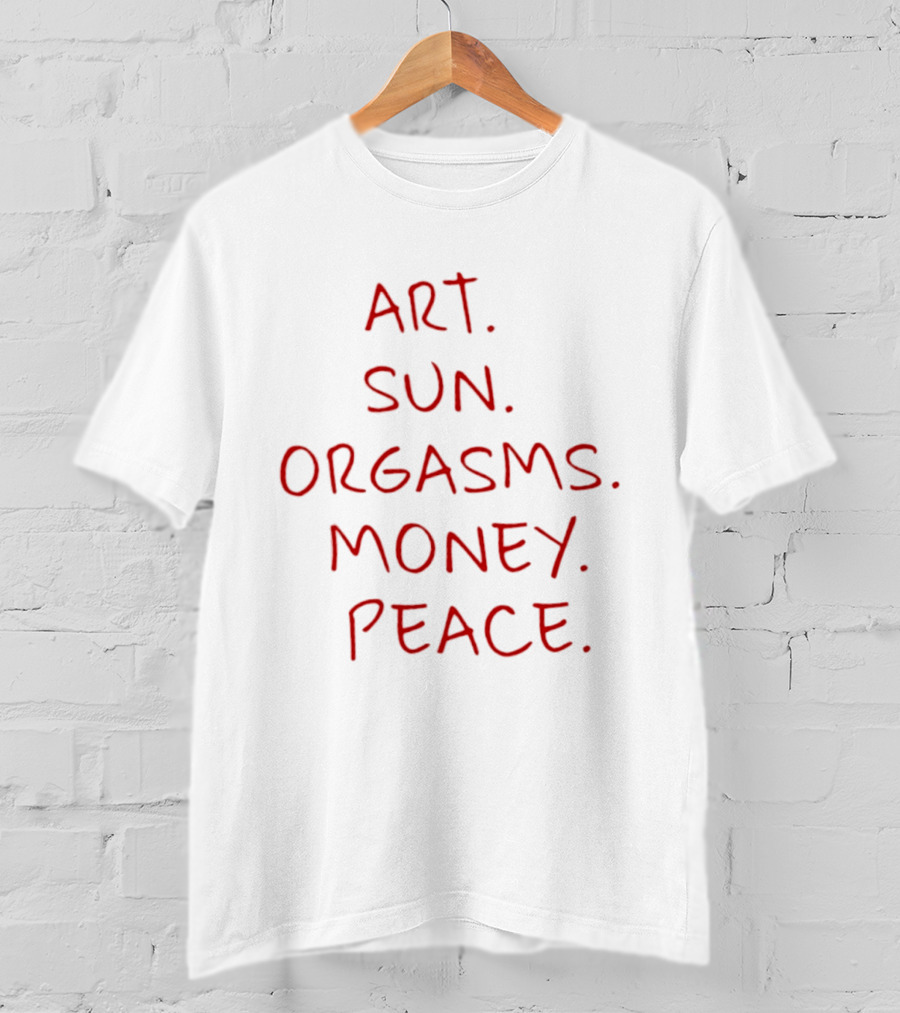 Art Sun Orgasms Money Peace T-Shirt