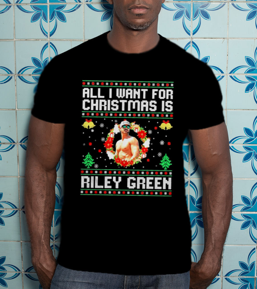 All I Want For Christmas Is Riley Green Ugly Christmas Sweater Holiday Bells Wreath Snowflakes Trees T-Shirt