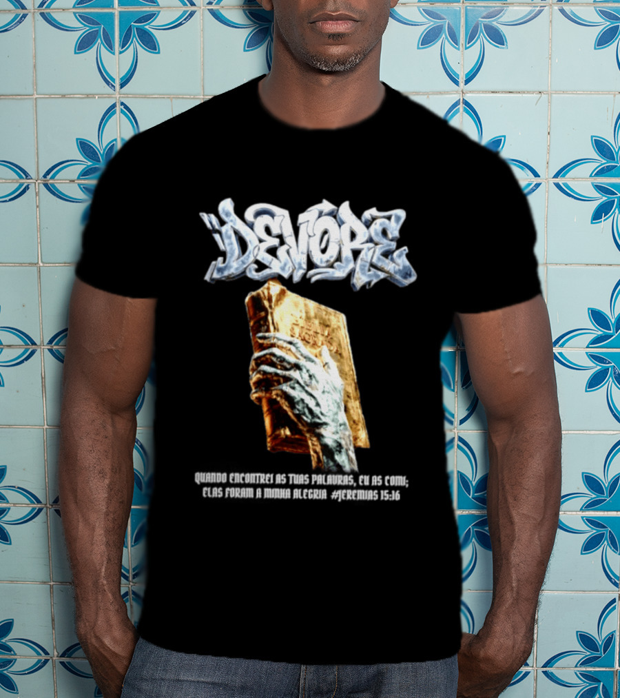 Devore Biblia Sagrada Jeremias 15 16 Encontrei As Tuas Palavras T-Shirt