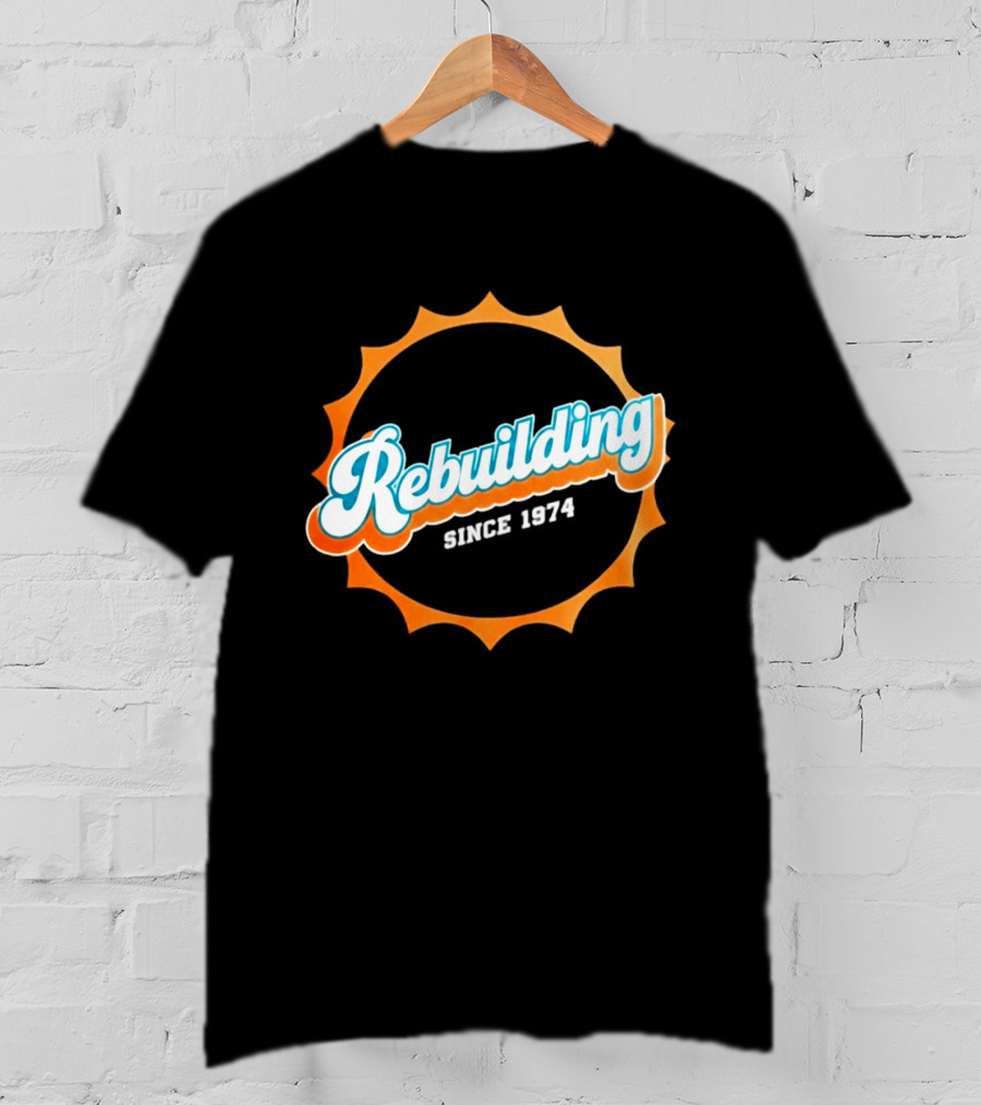 Rebuilding Since 1974 Sunburst T-Shirt