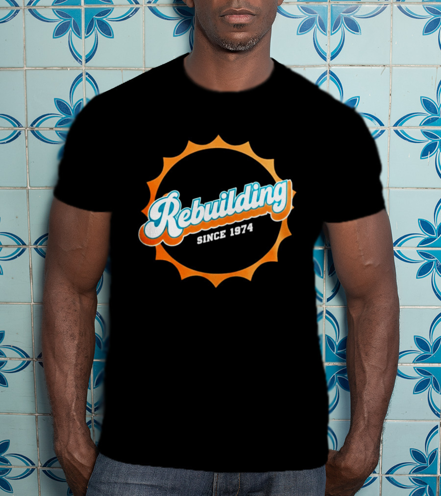 Rebuilding Since 1974 Sunburst T-Shirt