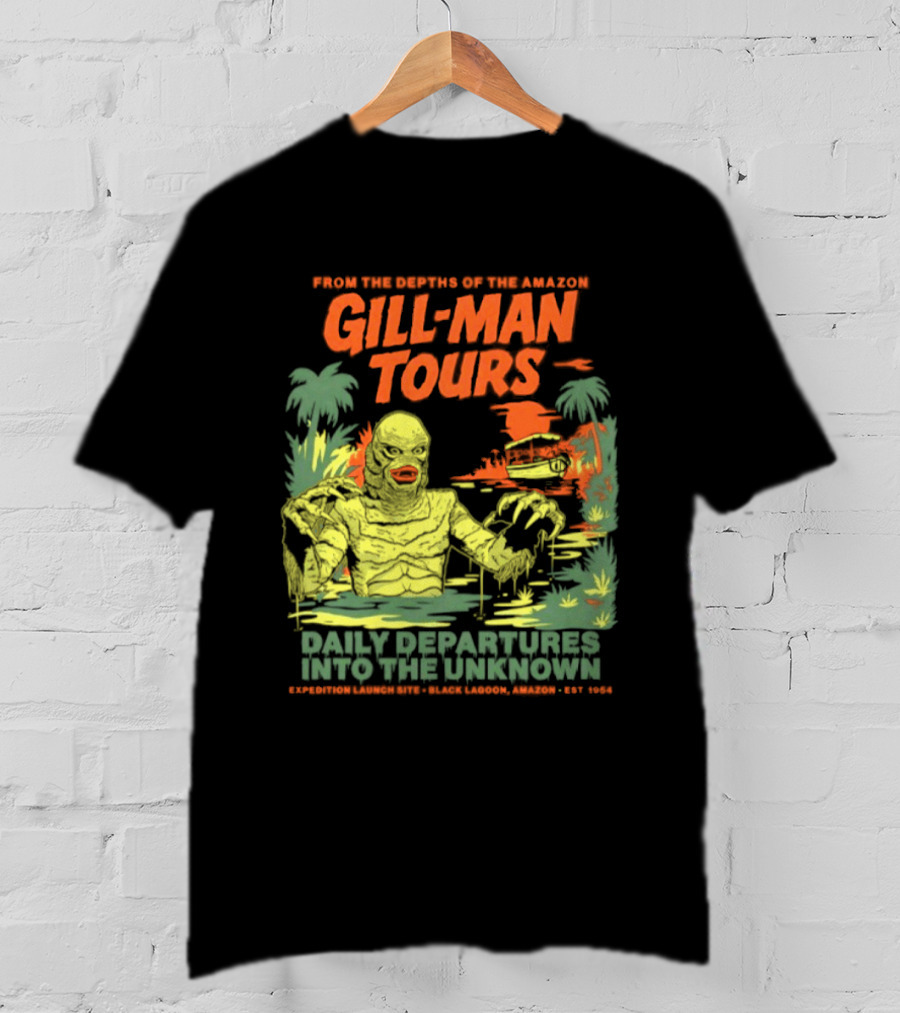 From The Depths Of The Amazon Gill Man Tours Daily Departures Into The Unknown T-Shirt