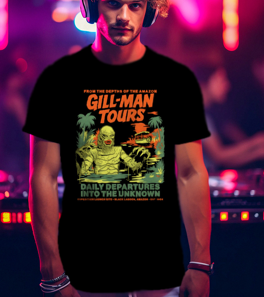 From The Depths Of The Amazon Gill Man Tours Daily Departures Into The Unknown T-Shirt