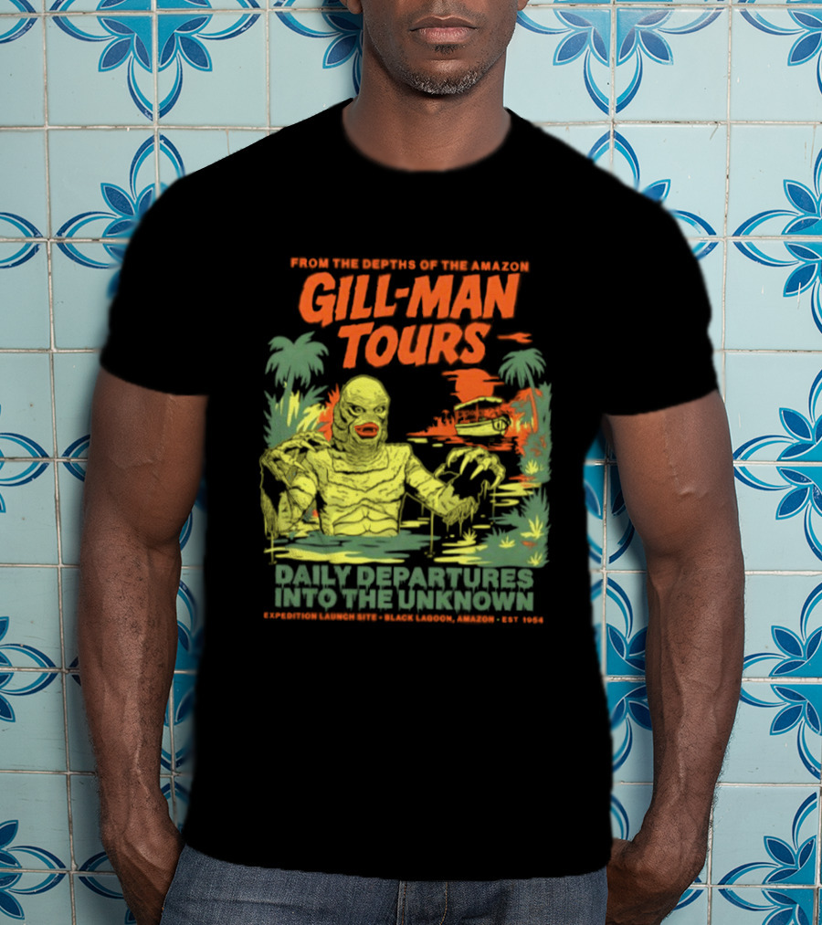 From The Depths Of The Amazon Gill Man Tours Daily Departures Into The Unknown T-Shirt