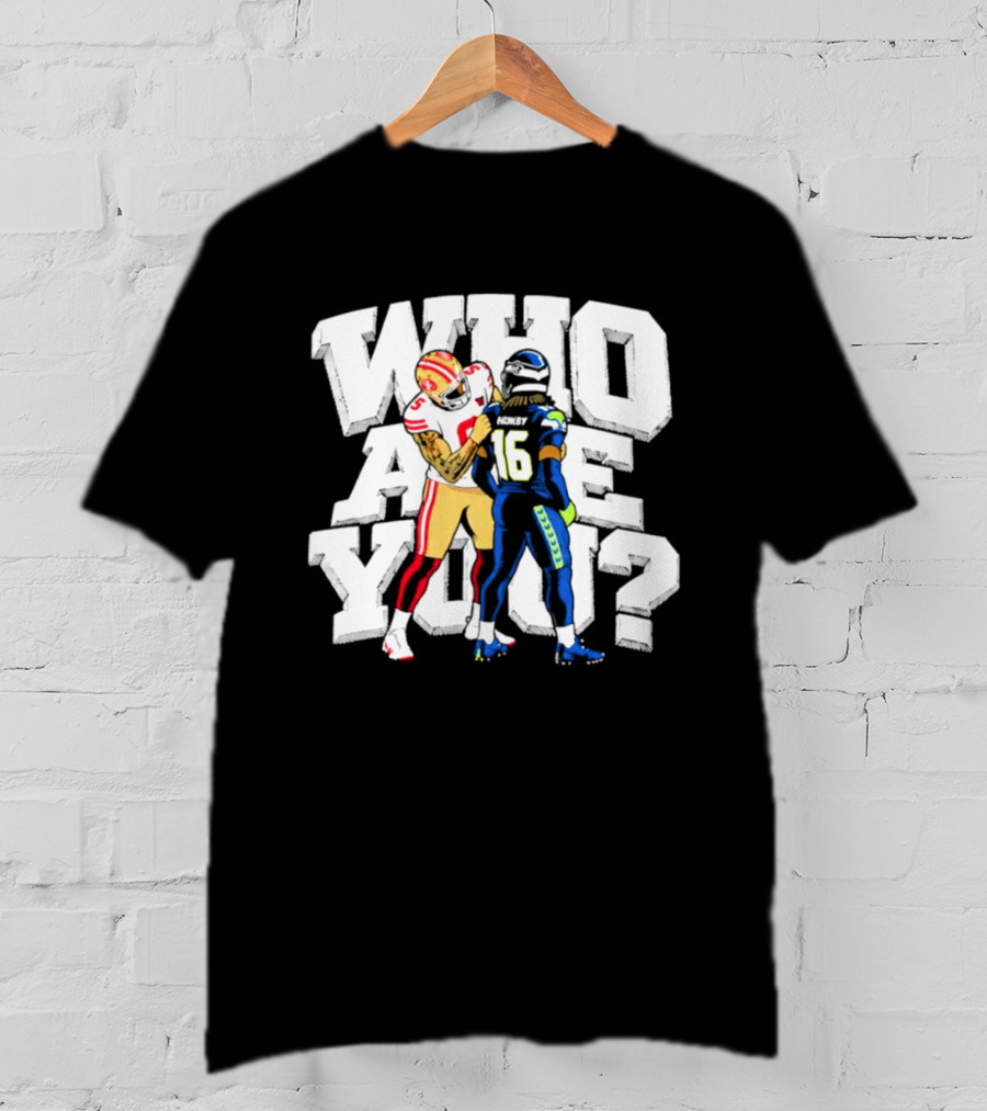 Mike Evans Who Are You 49ers Seahawks 2026 NFL Showdown T-Shirt
