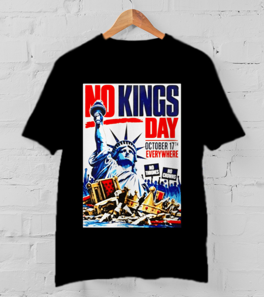 No Kings Day October 17th Everywhere No Thrones No Crowns Vote Blue 2026 T-Shirt