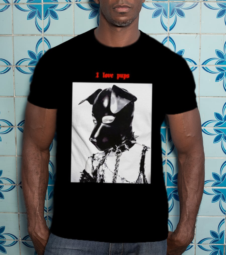 I Love Pups Latex Dog Hood Leather Pup Mask BDSM Gear T-Shirt