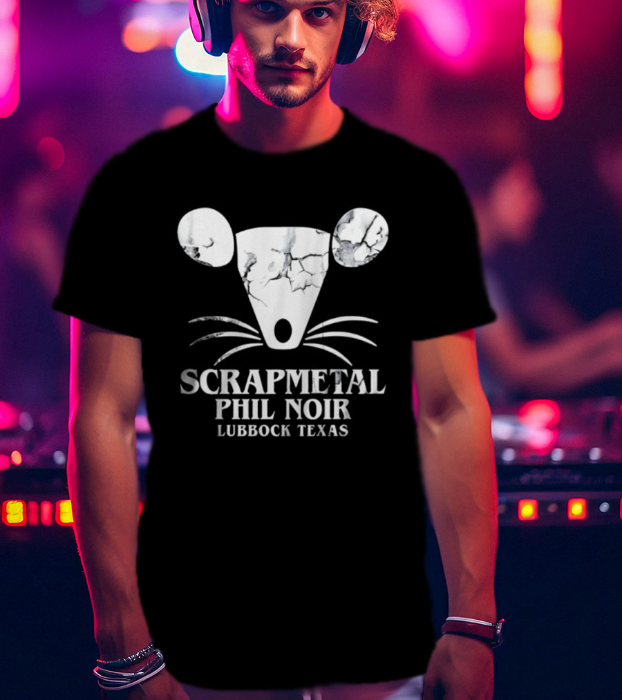 Phil Noir Scrapmetal Mouse Lubbock Texas T-Shirt