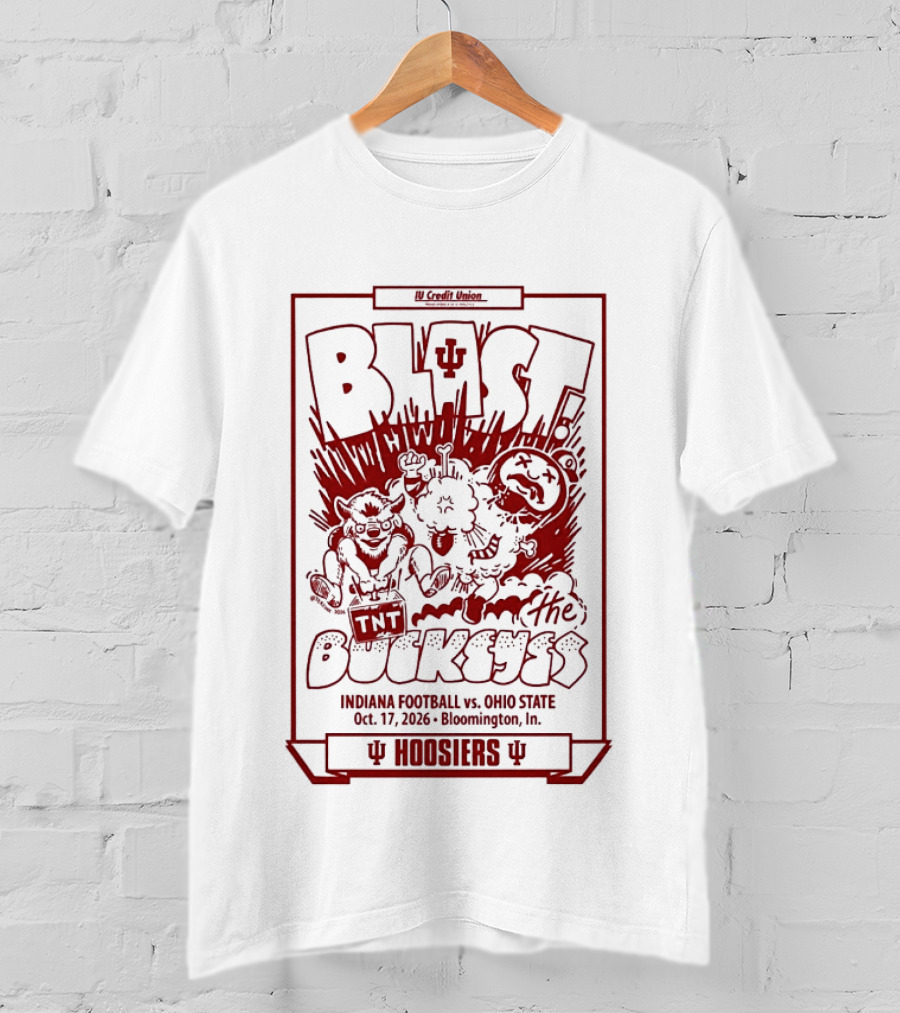 Indiana Football Blast The Buckeyes Game Day October 17 2026 Bloomington Hoosiers Vs Ohio State T-Shirt