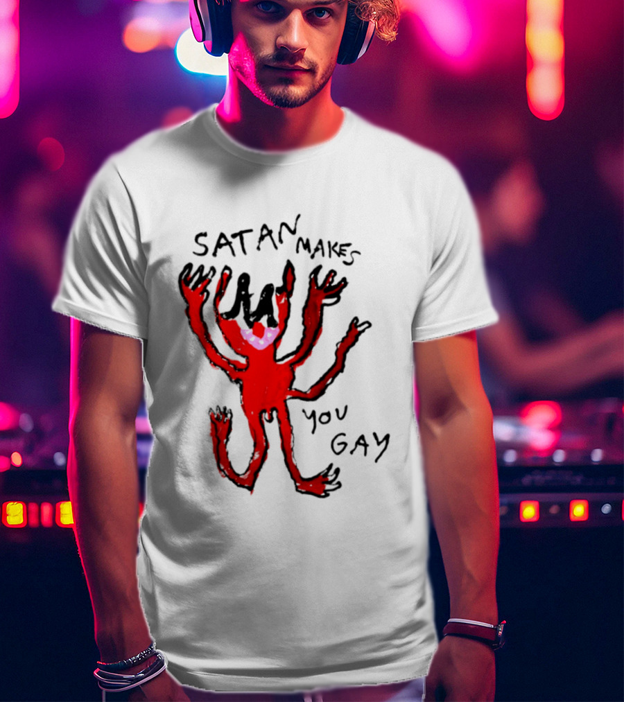 Satan Makes You Gay Devil Six Armed Creature T-Shirt