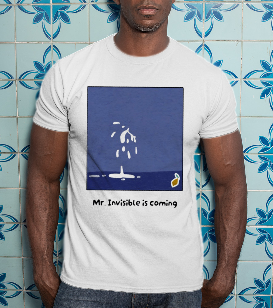 Mr Invisible Is Coming Humor Minimalist Playful Splash T-Shirt