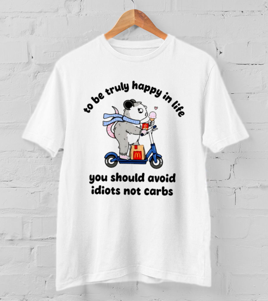 Opossum Scooter Happiness Avoid Idiots Not Carbs Ice Cream Fast Food T-Shirt