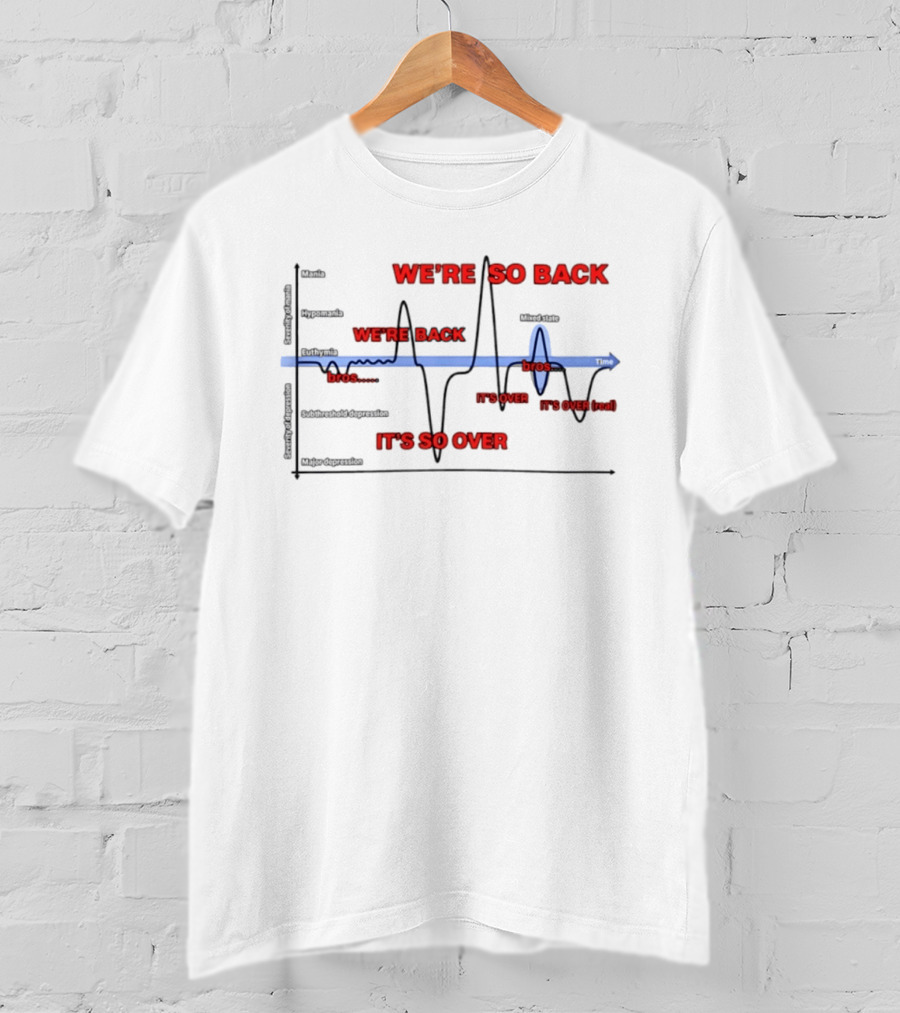 We're So Back It's So Over Meme Heartbeat Bros Chart T-Shirt