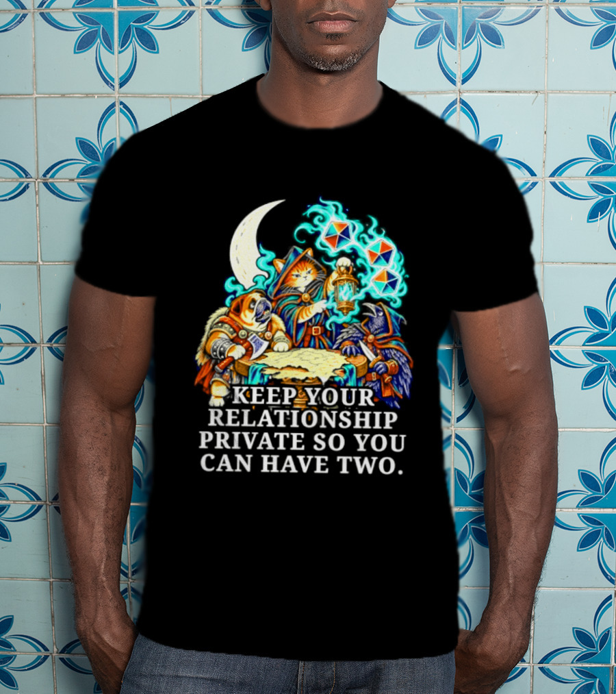 Keep Your Relationship Private So You Can Have Two Cats Playing Cards T-Shirt